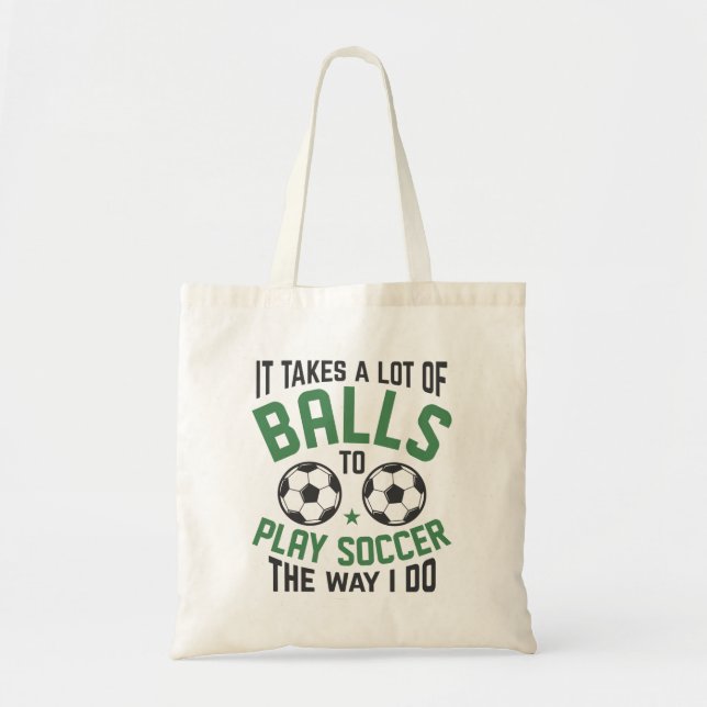 It Takes A Lot Of Balls Tote Bag (Front)