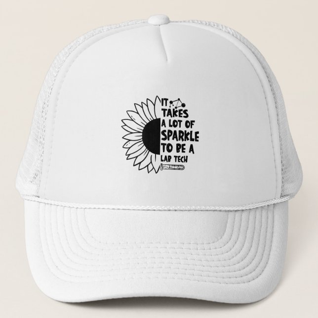 It Takes A Lot Of Sparkle Laboratory Lab Tech Trucker Hat (Front)