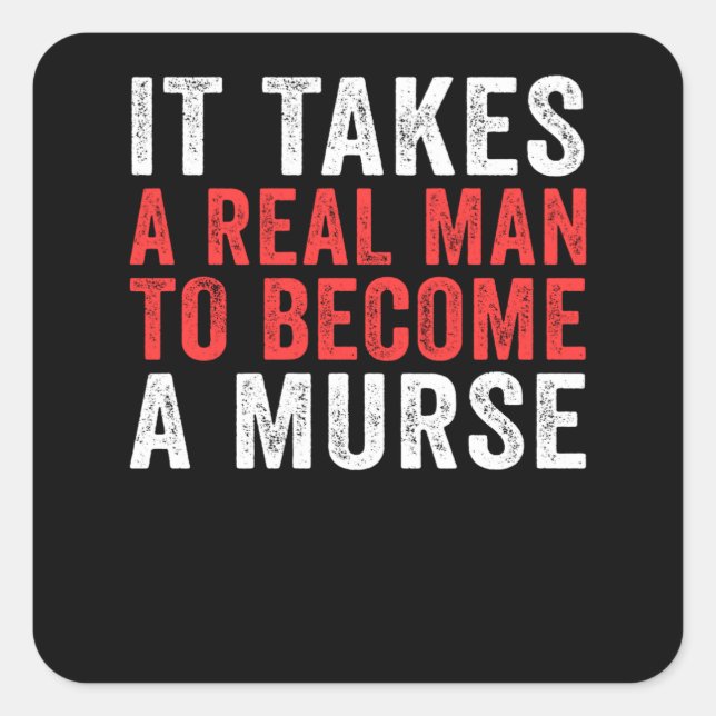 It Takes A Murse Male Nurse Murse Nursing Square Sticker (Front)