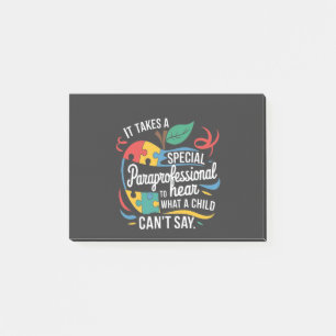 It Takes a Paraprofessional to Hear What a Child  Post-it Notes