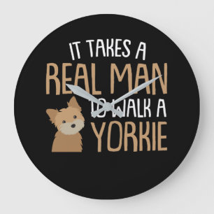 It Takes A Real Man To Walk A Yorkie Dog Large Clock