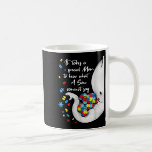 It Takes A Special Mom To Hear What A Son Cannot S Coffee Mug
