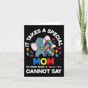 It Takes A Special Mum Autistic Daughter Proud Aut Card