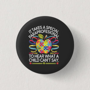 It Takes a Special Paraprofessional Autism 3 Cm Round Badge