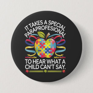 It Takes a Special Paraprofessional Autism 7.5 Cm Round Badge