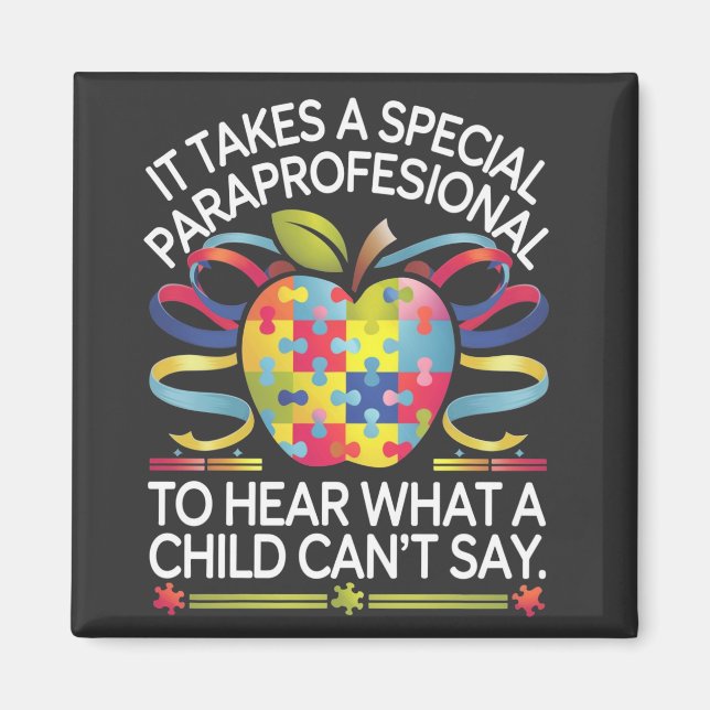 It Takes a Special Paraprofessional Autism  Magnet (Front)