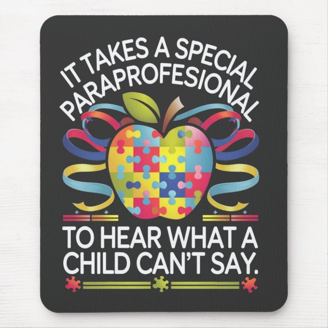 It Takes a Special Paraprofessional Autism  Mouse Pad (Front)