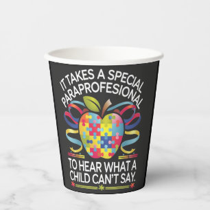 It Takes a Special Paraprofessional Autism Paper Cups