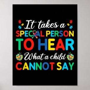 It Takes A Special Person To Hear What A Child Can Poster