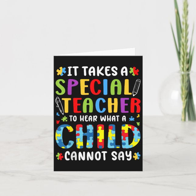 It Takes A Special Teacher To Hear What A Child Ca Card (Front)