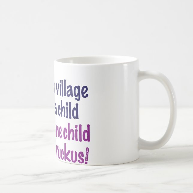 It takes a village… coffee mug (Right)