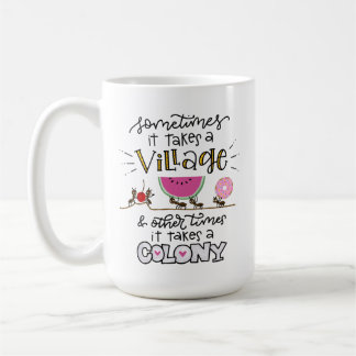 It Takes a Village, Hand Lettered Coffee Mug