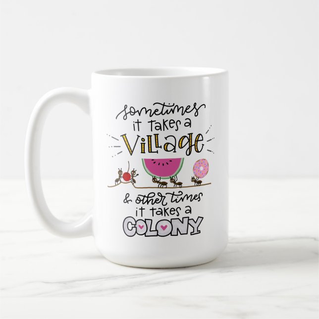 It Takes a Village, Hand Lettered Coffee Mug (Left)