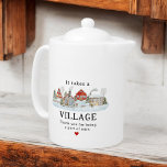 It Takes a Village Teacher Thank You Gift<br><div class="desc">It Takes a Village Helper Thank You Gift Teapot</div>