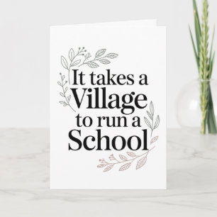 It Takes a Village to Run a School Quote Card