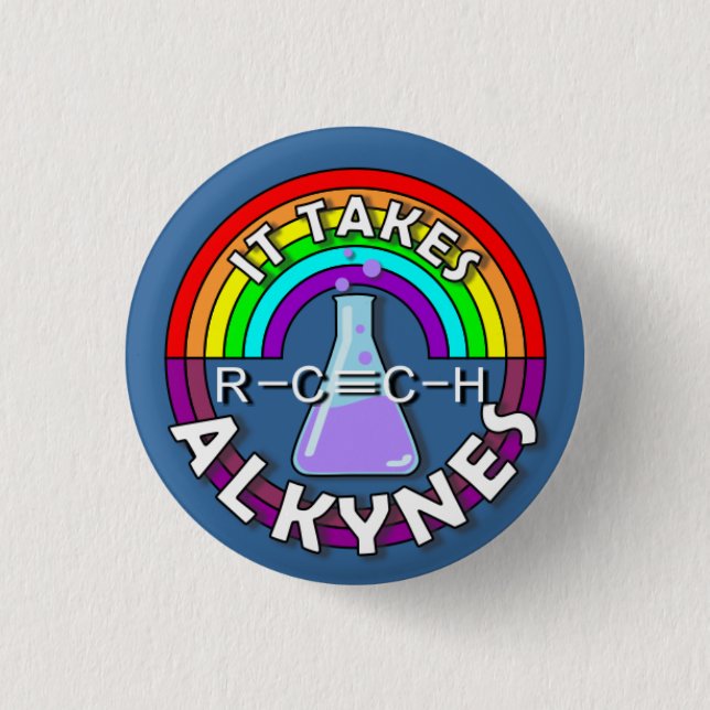 It takes ALKYNES! Rainbow flask chemistry pun pin (Front)