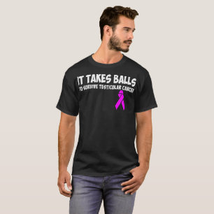 It Takes Balls Survive Testicular Cancer Tshirt