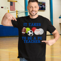 It Takes Balls To Be A PE Teacher