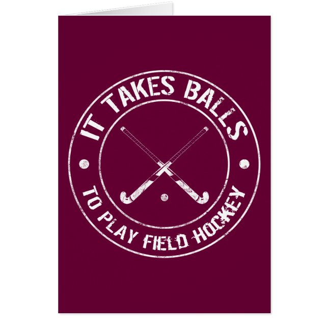 It Takes Balls To Play Field Hockey Card (Front)