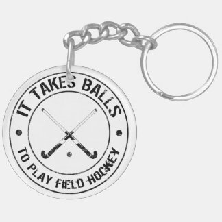It Takes Balls To Play Field Hockey Keyring