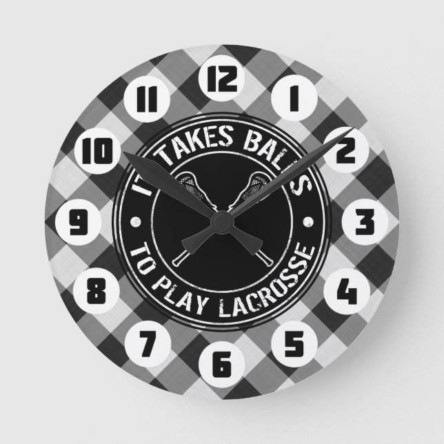 It Takes Balls To Play Lacrosse Round Clock (Front)