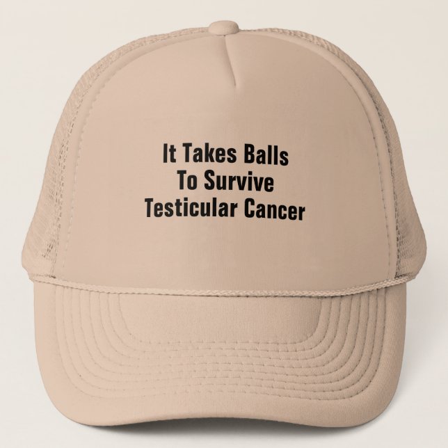 It takes balls to survive testicular cancer trucker hat (Front)