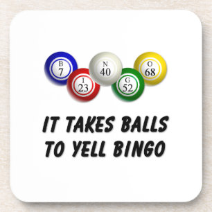 It Takes Balls To Yell Bingo Coaster