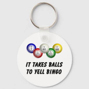 It Takes Balls To Yell Bingo Key Ring