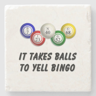 It Takes Balls To Yell Bingo Stone Coaster