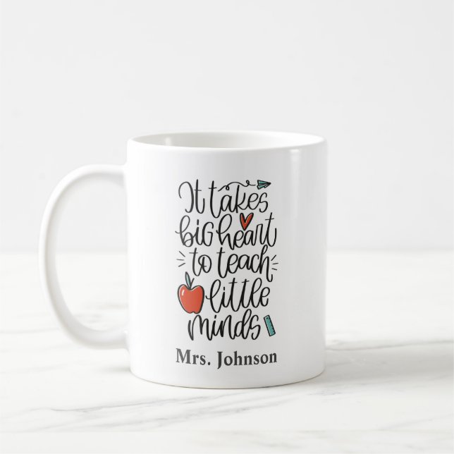 It takes Big Heart quote Teacher Thank You Mug (Left)