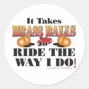 IT-TAKES-BRASS-BALLS CLASSIC ROUND STICKER
