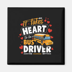It Takes Heart To Be A Bus Driver Driving Bus Vale Magnet
