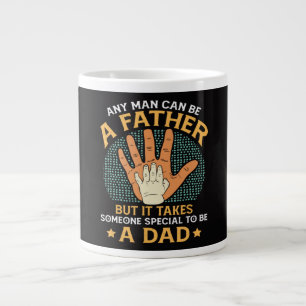 It Takes Someone Special to Be a Dad Large Coffee Mug