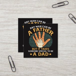 It Takes Someone Special to Be a Dad Square Business Card