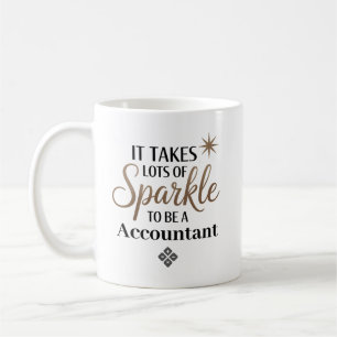 It Takes Sparkle to Be a Accountant Personalised Coffee Mug