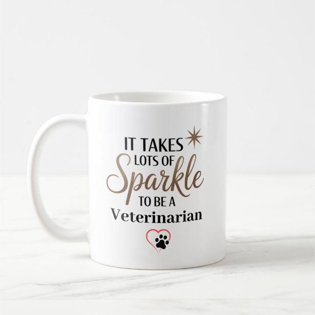 It Takes Sparkle to Be a Veterinarian Personalized Coffee Mug (Left)