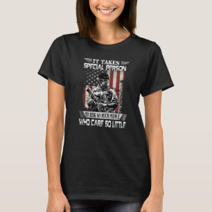 It Takes Special Person To Risk So Much Veteran   T-Shirt