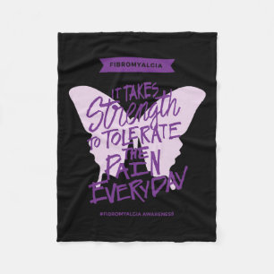 It Takes Strength To Tolerate The Pain Everyday Fleece Blanket