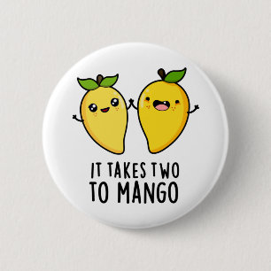 It Takes Two To Mango Funny Dancing Fruit Pun 6 Cm Round Badge