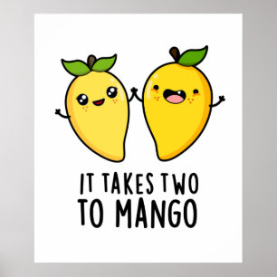 It Takes Two To Mango Funny Dancing Fruit Pun Poster