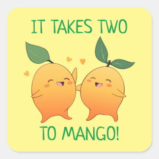 It Takes Two To Mango Square Sticker