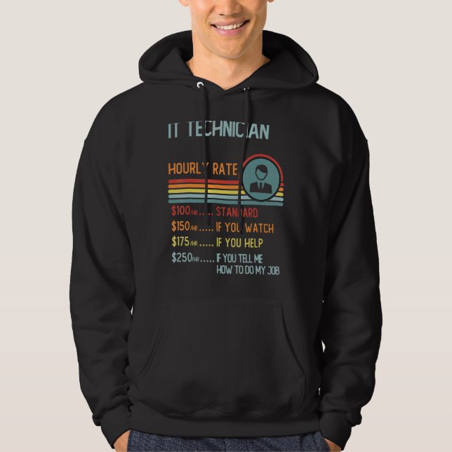 It Technician Hourly Rate T-Shirt Retro Job Title Hoodie (Front)
