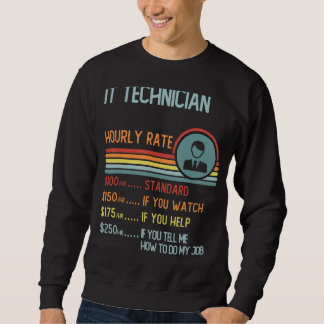 It Technician Hourly Rate T-Shirt Retro Job Title Sweatshirt