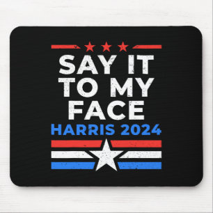 It To My Face Cat Lady Voting Harris Walz Mouse Pad