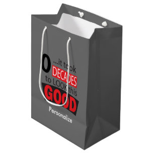 It Took 0 Decades to Look this Good - Grey Medium Gift Bag