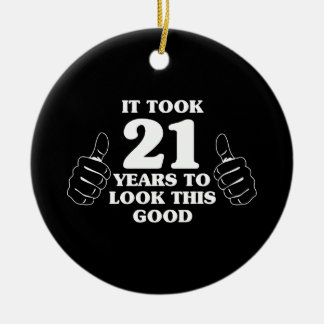 It Took 21 Years to Look This Good Ceramic Ornament