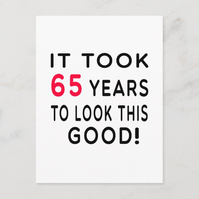 It Took 65 Years Birthday Designs Postcard (Front)