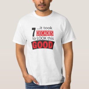It Took 7 Decades to Look this Good   70th T-Shirt