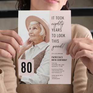 It Took 80 Years to Look This Good Photo Birthday Invitation