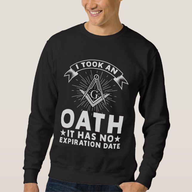 It Took An Oath Masonic Master Square And Compass  Sweatshirt (Front)